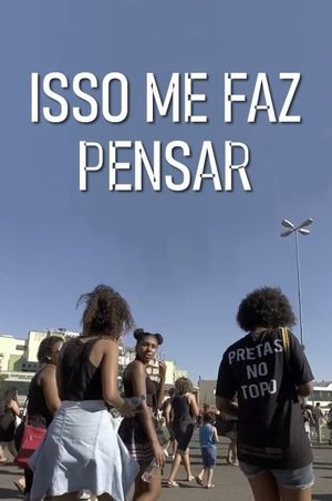 Isso me Faz Pensar's poster