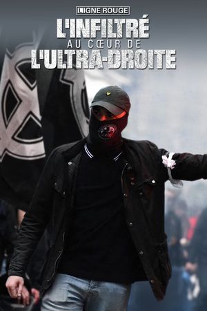 L'infiltré : au cœur de l'ultra droite's poster
