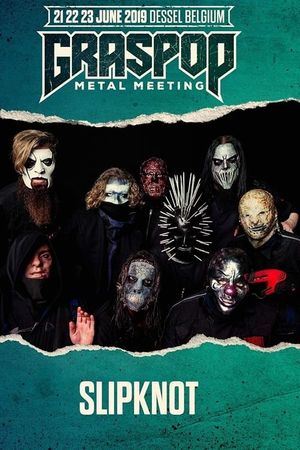 Slipknot - Live at Graspop Metal Meeting 2019's poster image