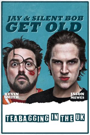 Jay and Silent Bob Get Old: Teabagging in the UK's poster