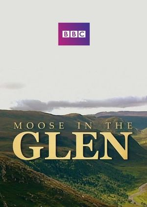Moose in the Glen's poster