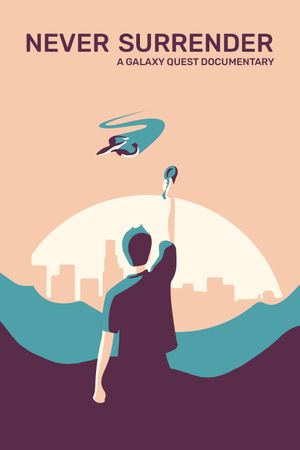 Never Surrender: A Galaxy Quest Documentary's poster