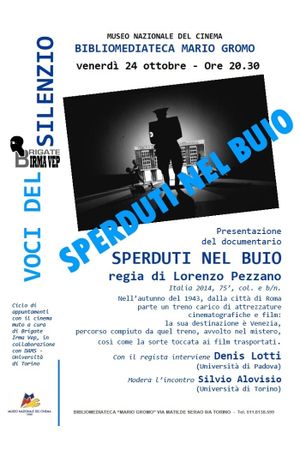 Sperduti nel buio: storia di un film che c'era e non si trova più, e di un cinema che non c'era ma che si voleva fare a tutti i costi's poster