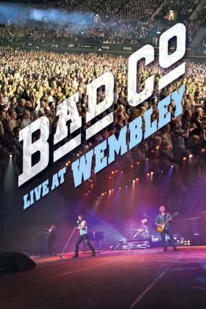 Bad Company: Live at Wembley's poster