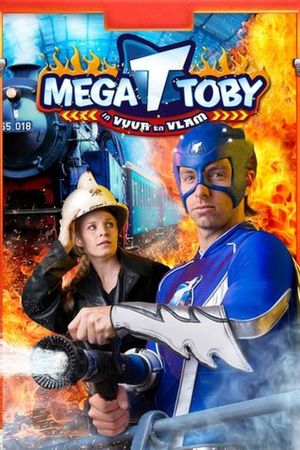 Mega Toby in vuur en vlam's poster