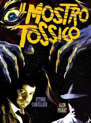 Toxic from space's poster