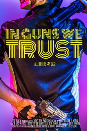 In Guns We Trust's poster