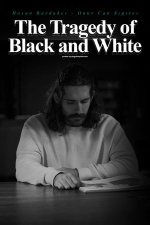 The Tragedy of Black and White's poster