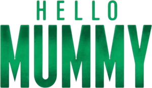 Hello Mummy's poster