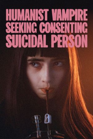 Humanist Vampire Seeking Consenting Suicidal Person's poster