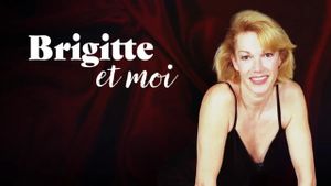 Brigitte et moi's poster