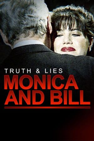 Truth and Lies: Monica and Bill's poster