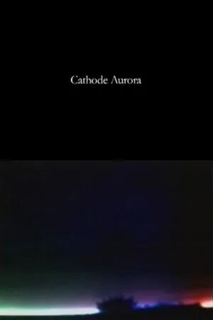 Cathode Aurora's poster