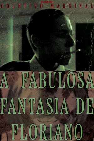 The Fabulous Fantasy Of Floriano's poster