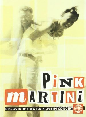 Pink Martini - Discover the World's poster