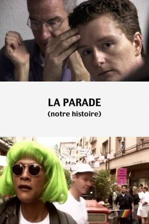 La Parade (notre histoire)'s poster