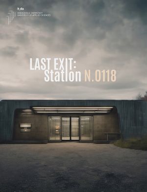 Last Exit - Station N.0118's poster