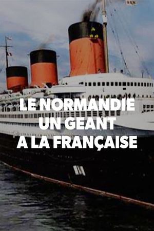 Le Normandie, un géant à la française's poster