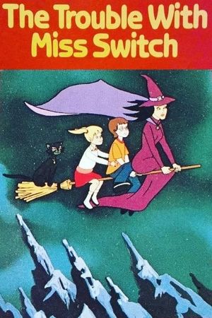 The Trouble with Miss Switch's poster