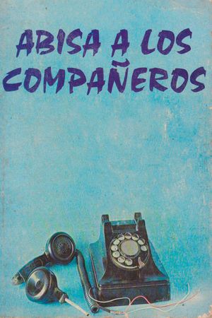 Abisa a los compañeros's poster