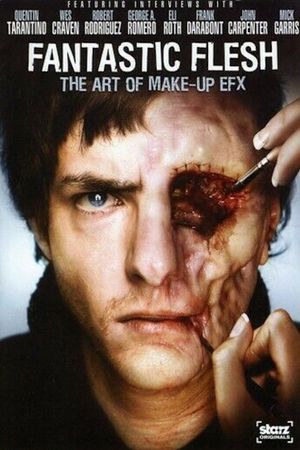 Fantastic Flesh: The Art of Make-Up EFX's poster