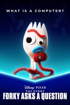 Forky Asks a Question: What Is a Computer?'s poster