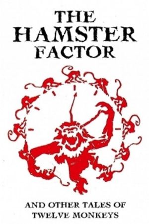 The Hamster Factor and Other Tales of 'Twelve Monkeys''s poster