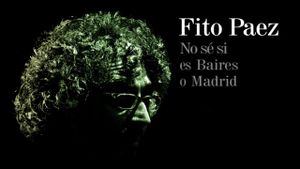 Fito Páez No se si es Baires o Madrid's poster