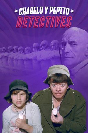 Chabelo y Pepito detectives's poster