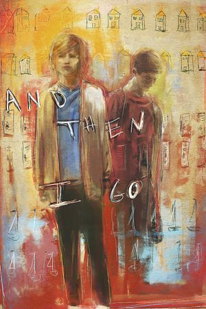 And Then I Go's poster