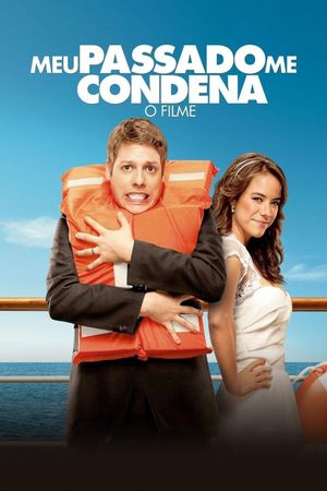 Meu Passado Me Condena: O Filme's poster