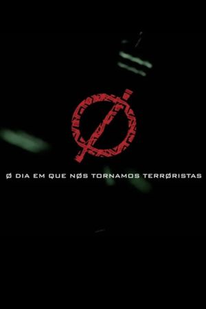 O dia em que nos tornamos terroristas's poster image