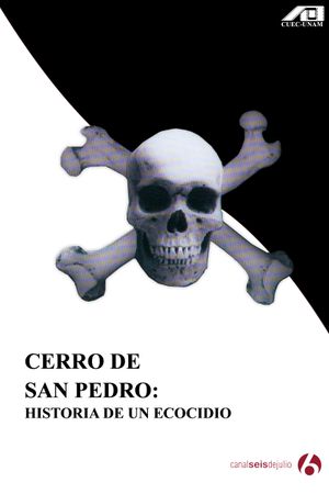 Cerro de San Pedro: Historia de un ecocidio's poster image