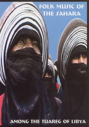 Folk Music of the Sahara: Among the Tuareg of Libya's poster