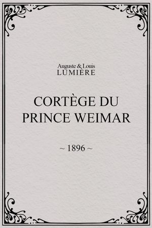 Cortège du prince Weimar's poster