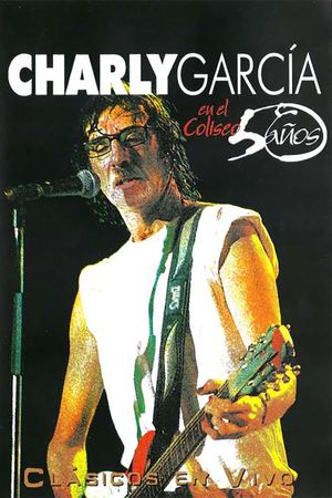 Charly Garcia en el Coliseo 50 Años's poster