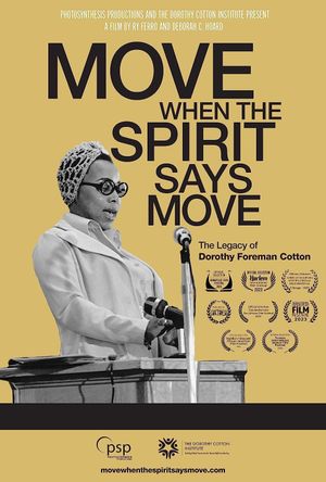 Move When the Spirit Says Move: The Legacy of Dorothy Foreman Cotton's poster