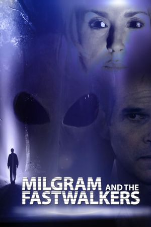 Milgram and the Fastwalkers's poster