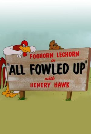 All Fowled Up's poster
