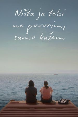 I'm Not Telling You Anything, Just Sayin''s poster