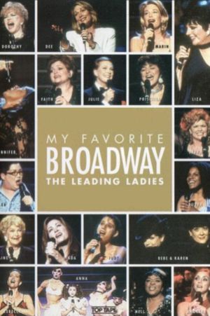 My Favorite Broadway: The Leading Ladies's poster