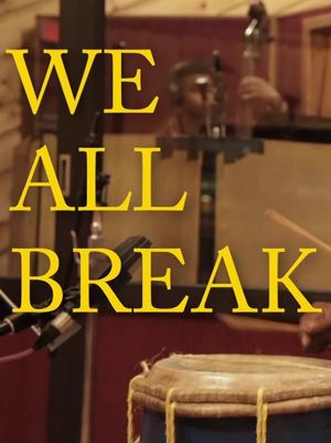 We All Break's poster