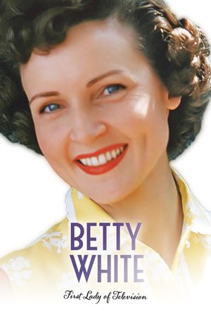 Betty White: First Lady of Television's poster