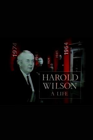 Harold Wilson: A Life's poster
