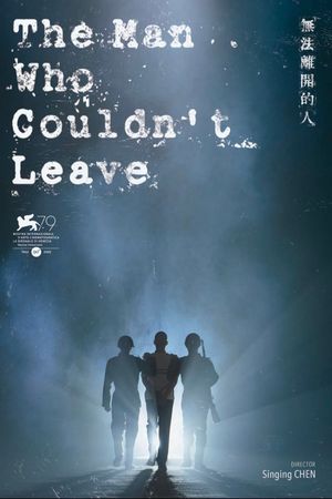 The Man Who Couldn't Leave's poster
