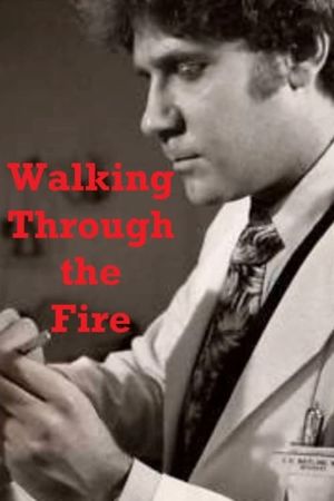 Walking Through the Fire's poster