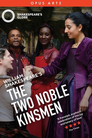 The Two Noble Kinsmen - Live at Shakespeare's Globe's poster