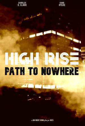 High Rise: Path to Nowhere's poster