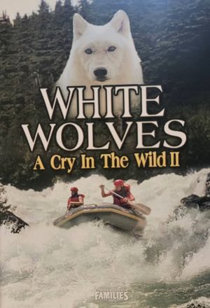 White Wolves: A Cry in the Wild II's poster