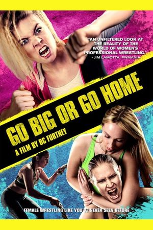 Go Big or Go Home's poster